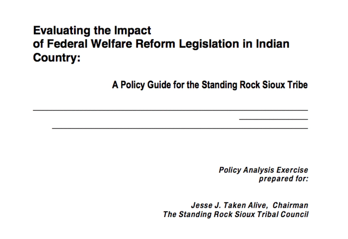 Evaluating the Impact of Federal Welfare Reform Legislation in Indian Country: A Policy for the Standing Rock Sioux Tribe